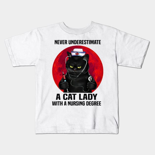 Never Underestimate A Cat Lady With A Nursing Degree Gift Kids T-Shirt by cobiepacior